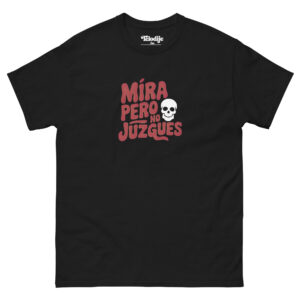 Mira pero no juzgues