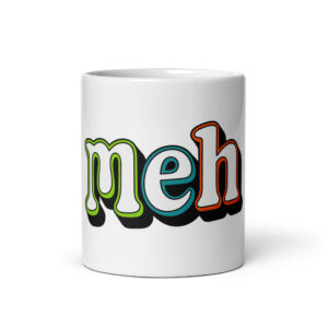 Meh